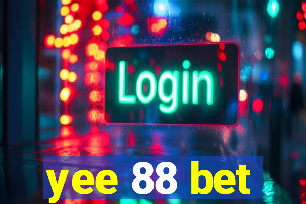 yee 88 bet